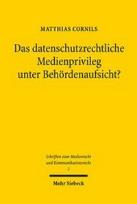 Abbildung von: Das datenschutzrechtliche Medienprivileg unter Behördenaufsicht? - Mohr Siebeck