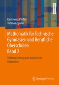 Cover: Mathematik f&uuml;r Technische Gymnasien und Berufliche Oberschulen Band 2 - Springer Vieweg