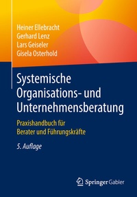 Abbildung von: Systemische Organisations- und Unternehmensberatung - Springer Gabler