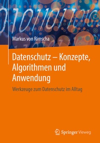 Abbildung von: Datenschutz - Konzepte, Algorithmen und Anwendung - Springer Vieweg