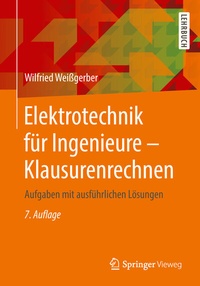 Abbildung von: Elektrotechnik für Ingenieure - Klausurenrechnen - Springer Vieweg