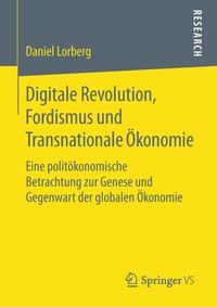 Abbildung von: Digitale Revolution, Fordismus und Transnationale Ökonomie - Springer VS