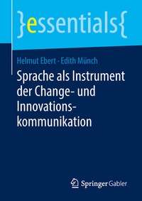 Enlarge image Cover: Sprache als Instrument der Change- und Innovationskommunikation - Springer Gabler