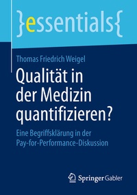 Abbildung von: Qualität in der Medizin quantifizieren? - Springer Gabler