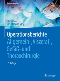 Bild: Operationsberichte Allgemein-, Viszeral- , Gefäß- und Thoraxchirurgie - Springer