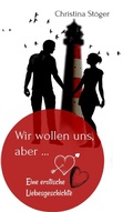 Cover: Wir wollen uns, aber ... - Books on Demand