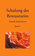 Cover: Schulung des Bewusstseins - Sananda Inspirationen - BoD - Books on Demand