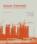 Cover: neue heimat. Das Gesicht der Bundesrepublik - D&ouml;lling und Galitz