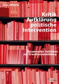 Cover: Kritik, Aufkl&auml;rung, politische Intervention - Verlag Klemm+Oelschl&auml;ger