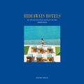 Cover: Hideaways Hotels. Die 100 sch&ouml;nsten Hotels und Resorts der Welt / Hideaways Hotels 2018/2019 - Klocke