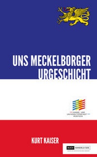 Abbildung von: 800 Jahre Rostock - Uns Meckelborger Urgeschicht - BuchHandelsGesellschaft