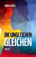 Cover: Die ungleichen Gleichen - Spica Verlag GmbH