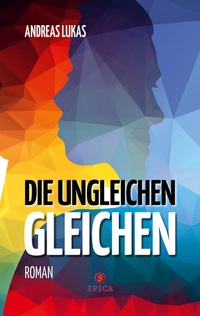 Enlarge image Cover: Die ungleichen Gleichen - Spica Verlag GmbH