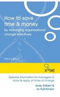 Enlarge image Cover: How to Save Time and Money by Managing Organisational Change Effectively - Go MAD Books