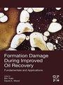 Cover: Formation Damage during Improved Oil Recovery - Gulf Professional Publishing