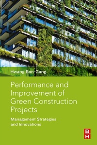 Enlarge image Cover: Performance and Improvement of Green Construction Projects - Butterworth-Heinemann