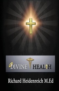 Cover: Divine Health - Dominion World Enterprises