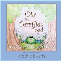 Enlarge image Cover: Olly The Terrified Toad - Kristine Iskierka