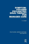 Cover: Symptom-Focused Psychiatric Drug Therapy for Managed Care - Routledge
