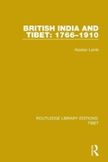 Cover: British India and Tibet: 1766-1910 - Routledge