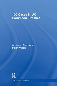 Abbildung von: 100 Cases in UK Paramedic Practice - Routledge