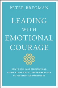 Abbildung von: Leading With Emotional Courage - Wiley