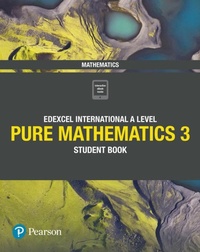 Enlarge image Cover: Pearson Edexcel International A Level Mathematics Pure Mathematics 3 Student Book - Edexcel Limited