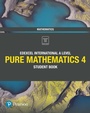 Cover: Pearson Edexcel International A Level Mathematics Pure 4 Mathematics Student Book - Edexcel Limited