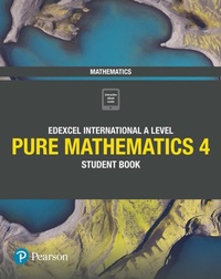 Enlarge image Cover: Pearson Edexcel International A Level Mathematics Pure 4 Mathematics Student Book - Edexcel Limited