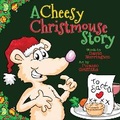 Cover: A Cheesy Christmouse Story - Onion Custard Kids