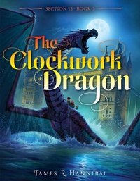 Enlarge image Cover: The Clockwork Dragon: Volume 3 - Simon & Schuster Books for Young Readers