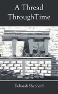 Cover: A Thread Through Time - Shepline Words