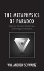 Cover: The Metaphysics of Paradox - Lexington Books