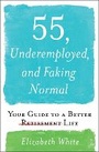 Cover: 55, Underemployed, and Faking Normal - Simon & Schuster