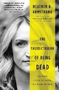 Cover: The Valedictorian of Being Dead - Gallery