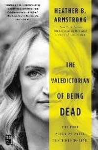 Enlarge image Cover: The Valedictorian of Being Dead - Gallery