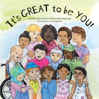 Enlarge image Cover: It's GREAT to be YOU! - FriesenPress