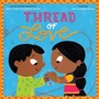 Cover: Thread of Love - Beach Lane Books