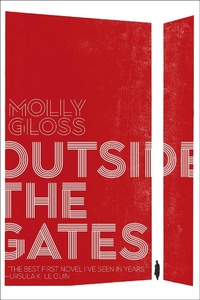 Enlarge image Cover: Outside the Gates - S&s/Saga Press