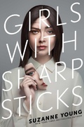 Cover: Girls with Sharp Sticks: Volume 1 - Simon & Schuster Books for Young Readers