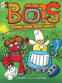 Enlarge image Cover: The Good, the Bad, and the Cowbots: Volume 2 - Little Simon