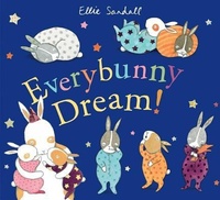 Abbildung von: Everybunny Dream! - Margaret K. McElderry Books