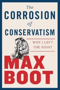 Enlarge image Cover: The Corrosion of Conservatism - Liveright Publishing Corporation