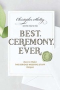 Cover: Best Ceremony Ever - Countryman Press Inc.
