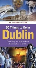 Cover: 50 Things to Do in Dublin - DMCRS Ltd