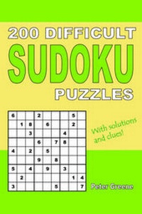 Enlarge image Cover: 200 Difficult Sudoku Puzzles - Greene Hill Publishing Ltd