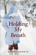 Cover: Holding My Breath - Tindal Street Press