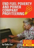 Cover: End Fuel Poverty & Power Company Profiteering - Scottish Socialist Party
