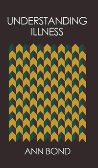Enlarge image Cover: Understanding Illness - Austin Macauley Publishers