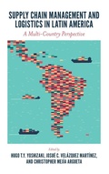 Cover: Supply Chain Management and Logistics in Latin America - Emerald Publishing Limited